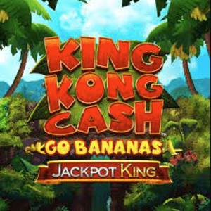 King Kong Cash Go Bananas 